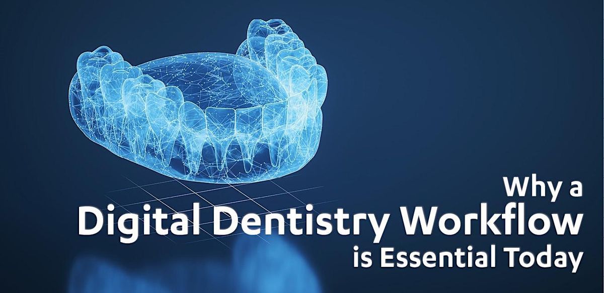 Why A Digital Dentistry Workflow is Essential Today, 170 Pacific Hwy