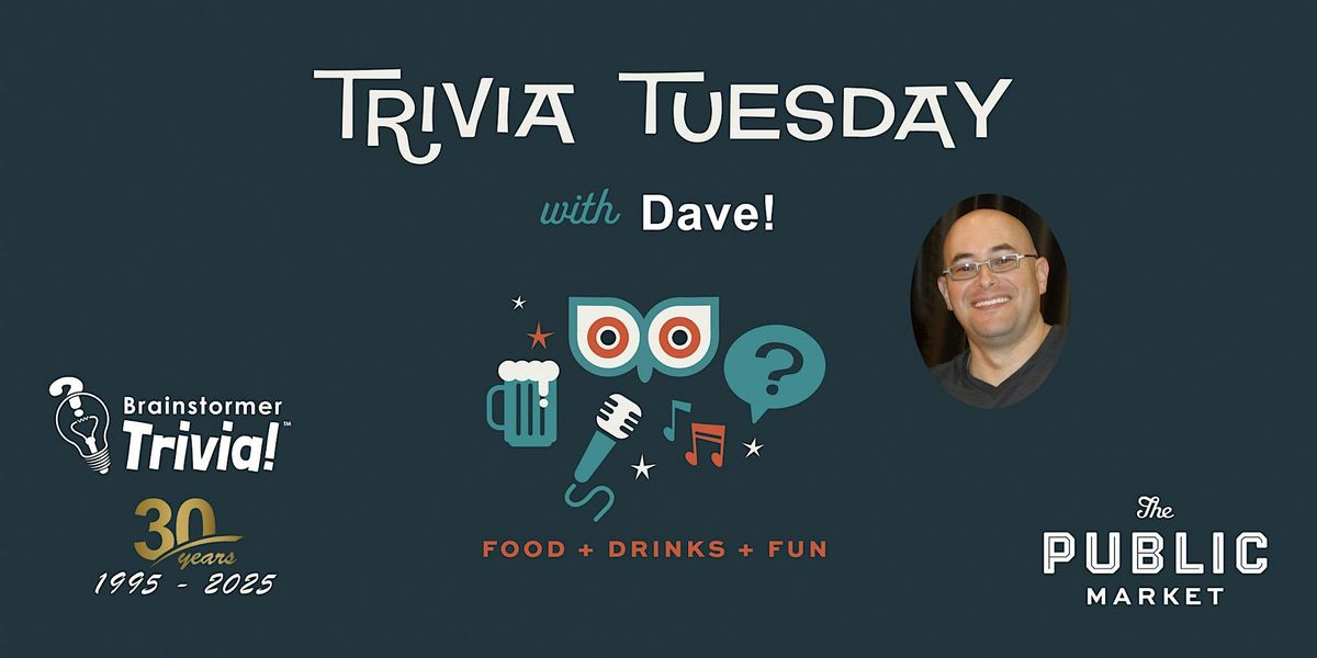 Brainstormer Trivia at Public Market with Dave! | Event in Emeryville | AllEvents
