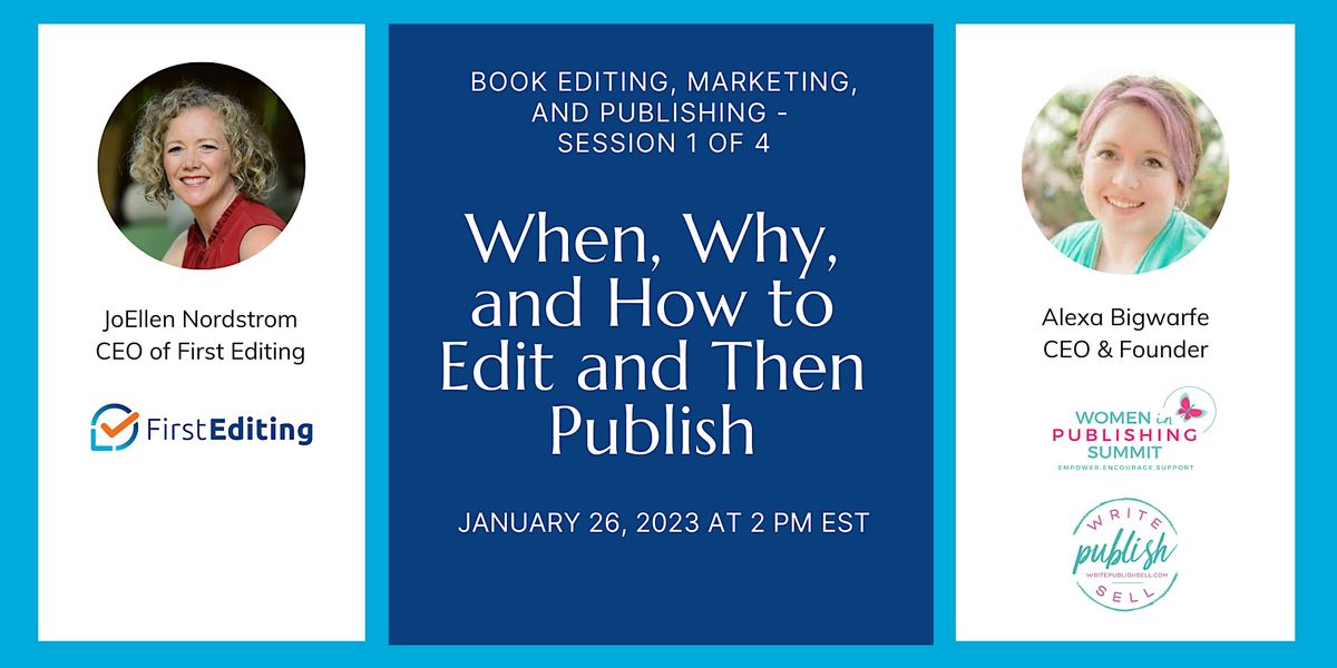 When Why And How To Edit And Then Publish January 26 2023 Online when-why-and-how-to-edit-and-then-publish-january-26-2023-online