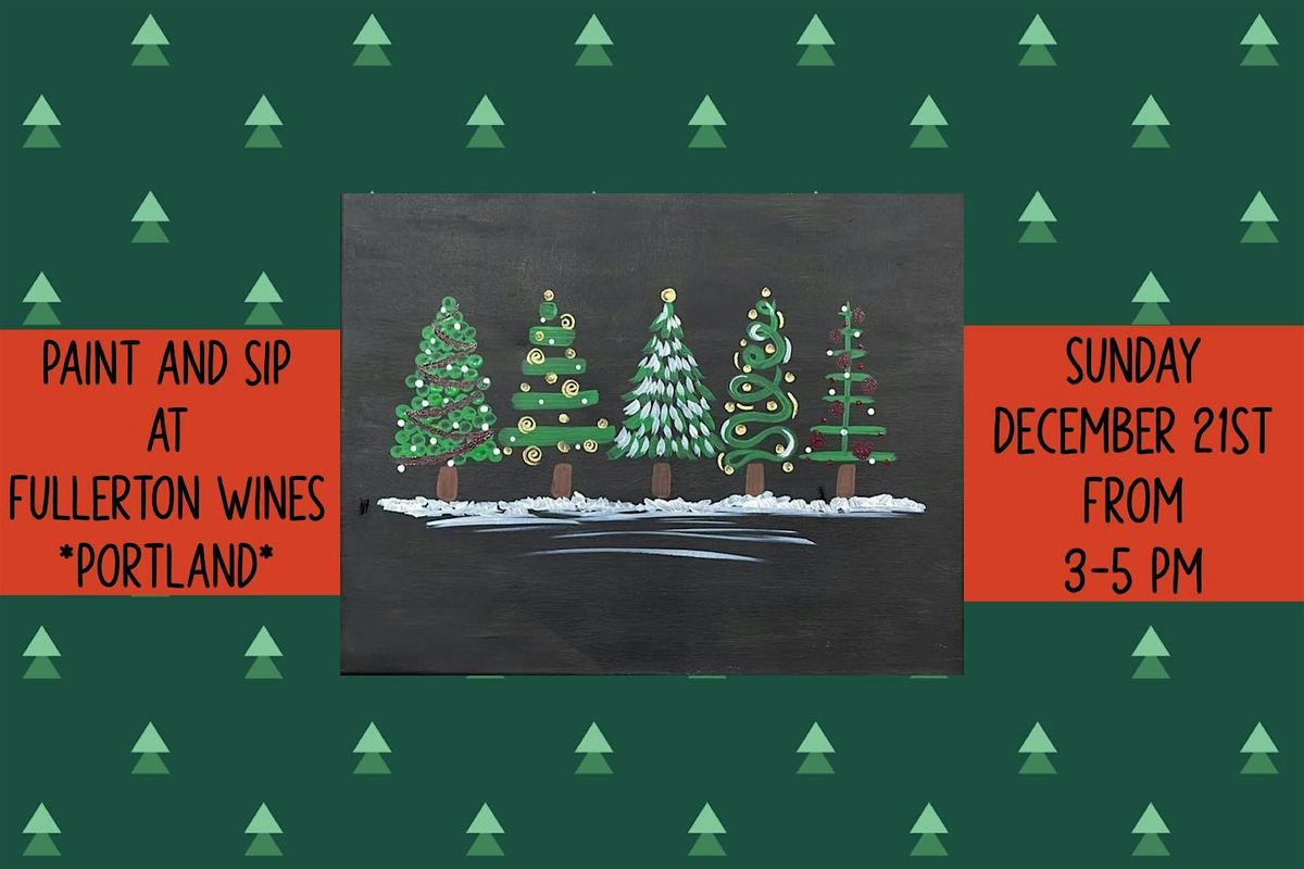 Paint and Sip At Fullerton Winery *Portland*, 21 December | Event in Portland | AllEvents