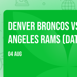 Denver Broncos vs. Los Angeles Rams (Date: TBD)