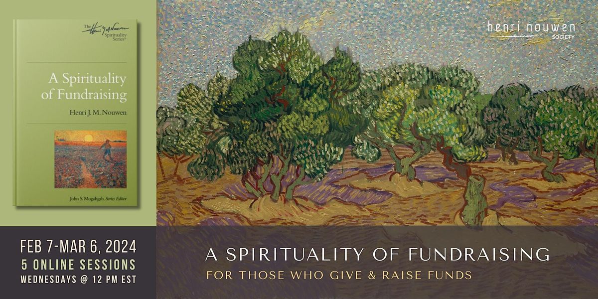 A Spirituality of Fundraising Series For Those Who Give &