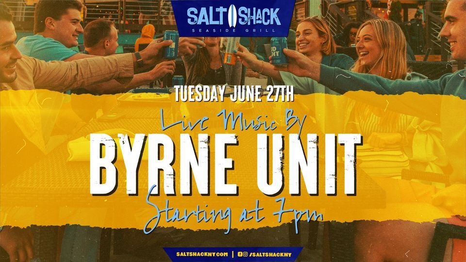 Byrne Unit, Salt Shack NY, Babylon, June 27 2023 AllEvents.in