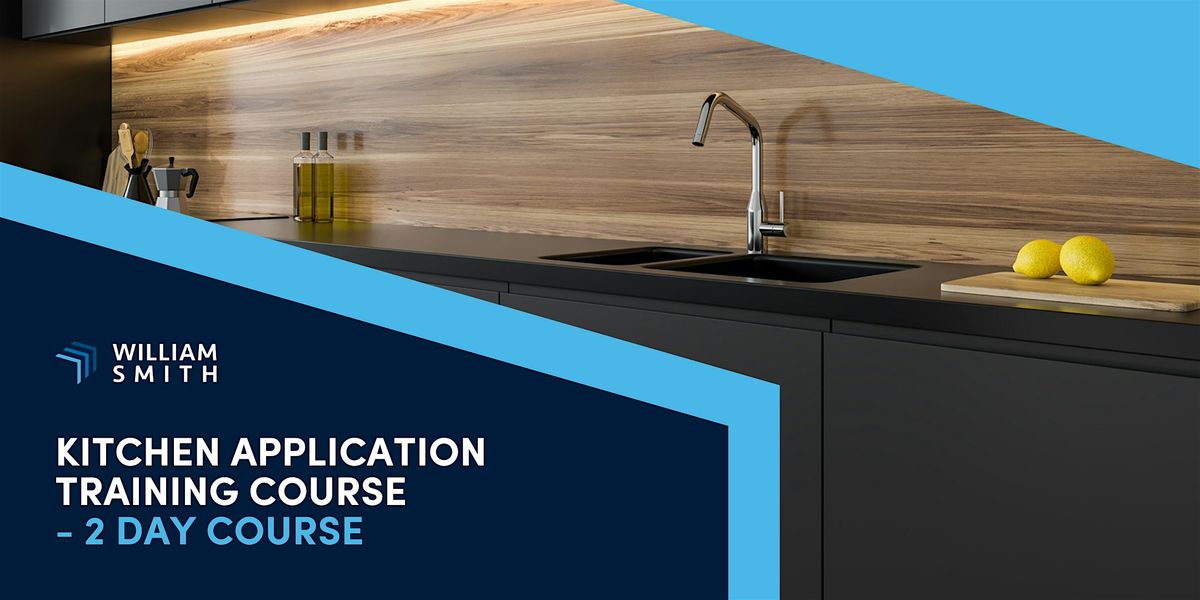 Kitchen Application Course - 1/2 Day Remote Theory & 2 Day On-Site | Event in Barnard Castle | AllEvents