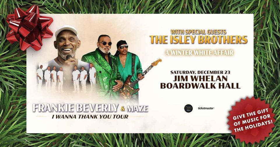 Frankie Beverly & Maze " I Wanna Thank You Tour", Jim Whelan Boardwalk