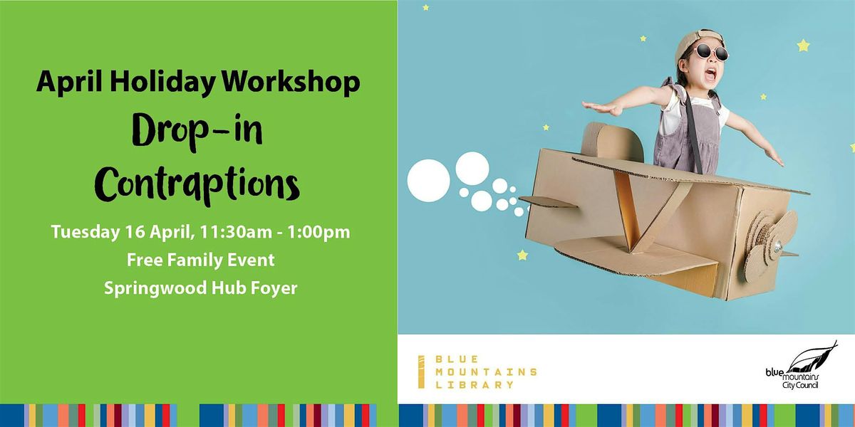 Drop-in Contraptions, Springwood Library, 16 April 2024 | AllEvents