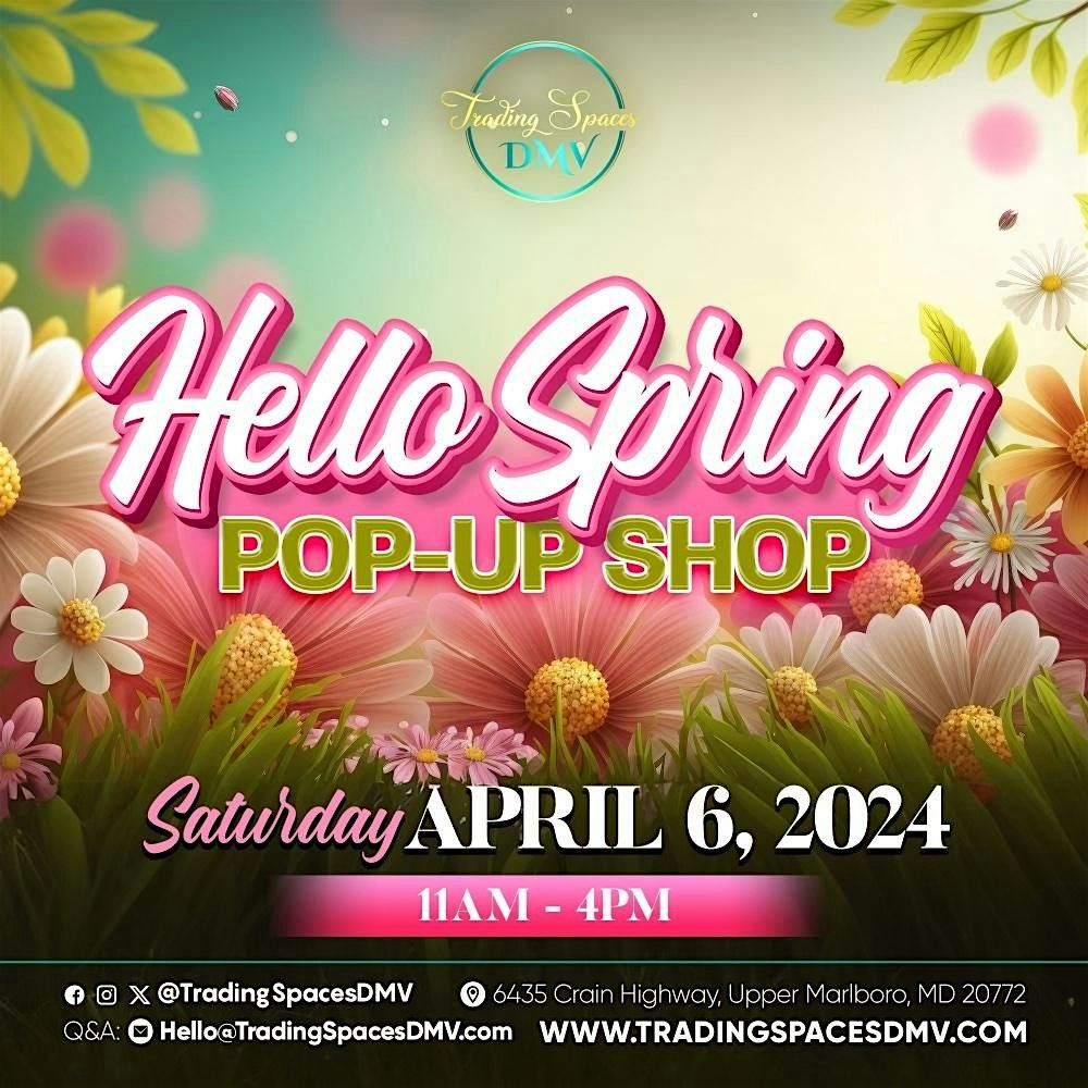 Hello Spring Pop Up Shop, Trading Spaces DMV, Upper Marlboro, 6 April ...