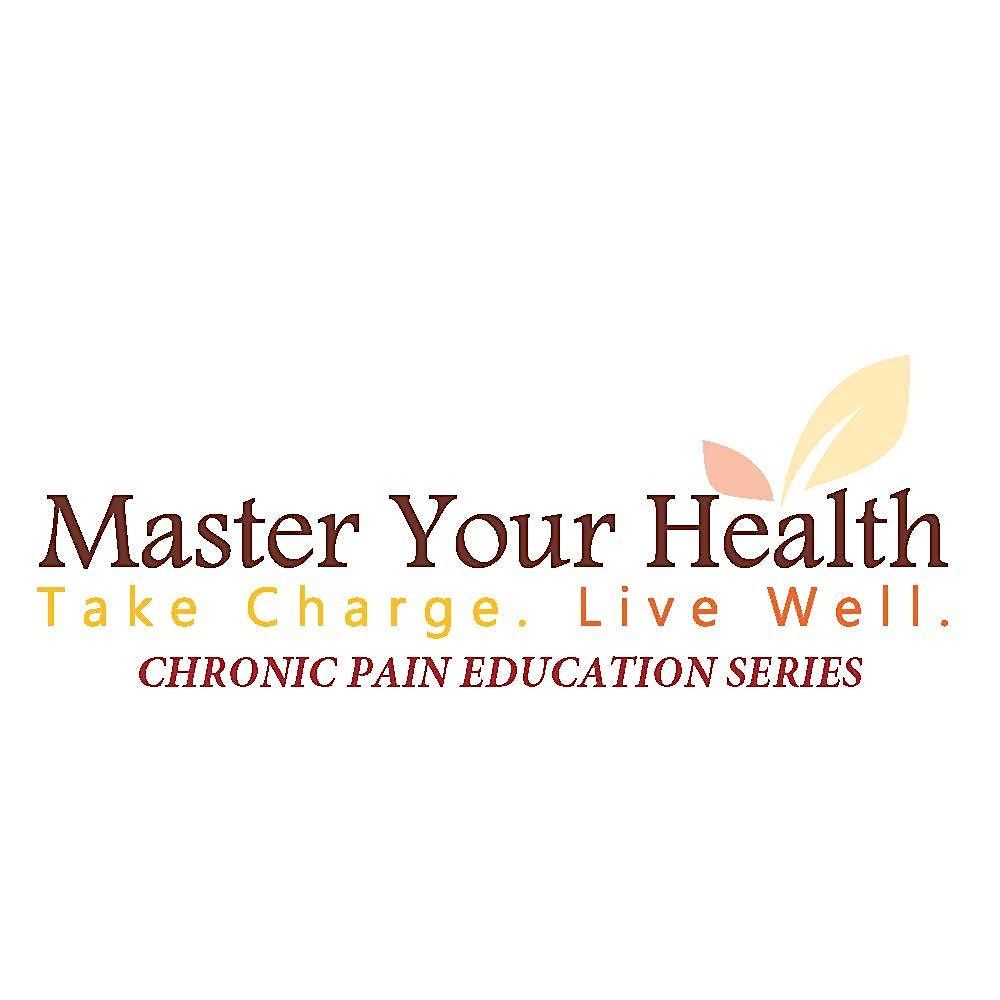 Master Your Health Chronic Pain Education Series CMHA EXCLUSIVE