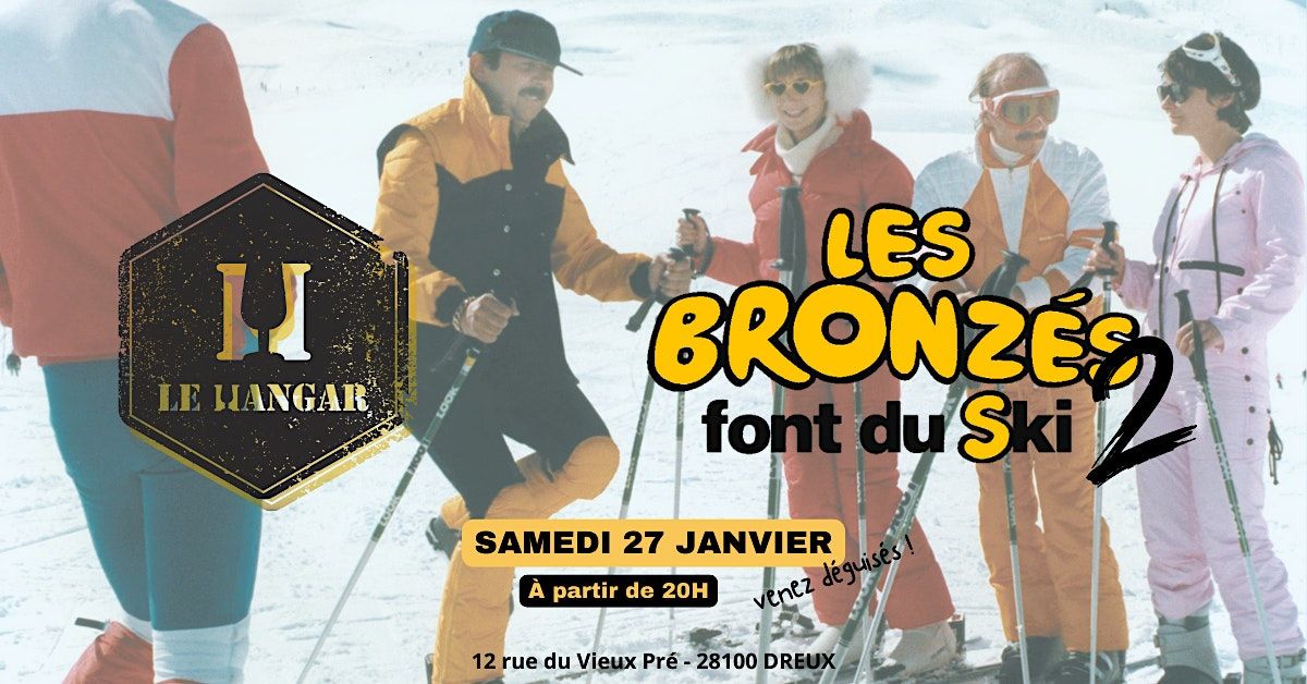 SOIREE LES BRONZES FONT DU SKI, 12 Rue du Vieux Pré, Dreux, January 27