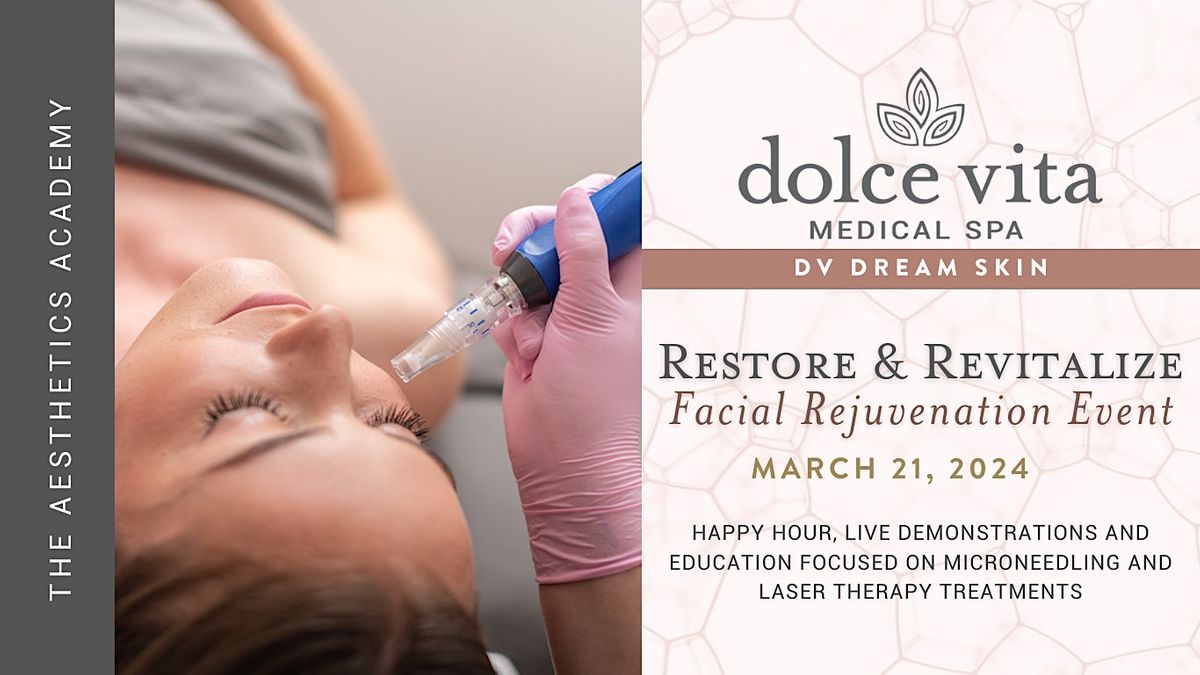 Restore & Revitalize Facial Rejuvenation Event, Dolce Vita Wellness