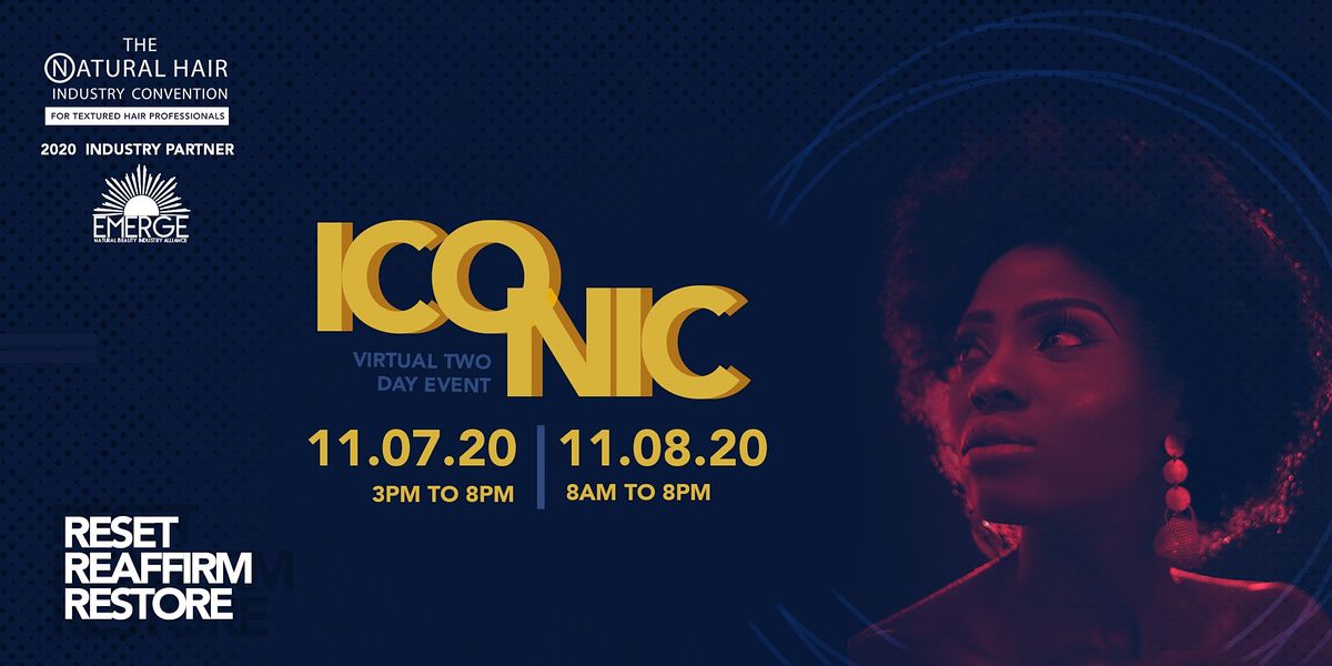 THE NATURAL HAIR INDUSTRY CONVENTION ICONIC 2020 RESET.REAFFIRM