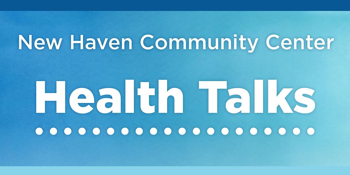 New Haven Community Center Health Talk Featuring Dr. Christi Wallace