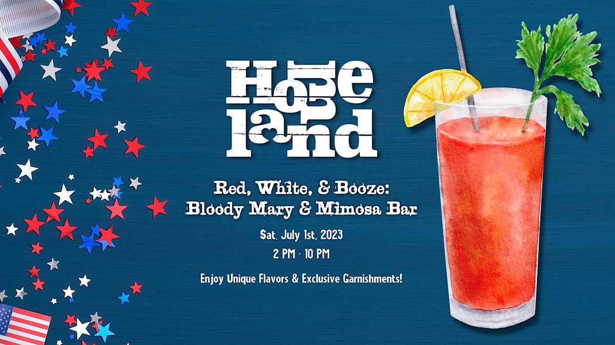 Red, White, & Booze Bloody Mary & Mimosa Bar, Homeland Craft Beer & Wine, Leesville, 1 July