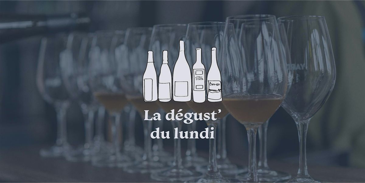 La dégust' du lundi (pro) | Event in Paris | AllEvents