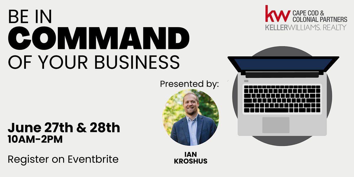 Be In COMMAND Of Your Business, Keller Williams Realty Cape Cod