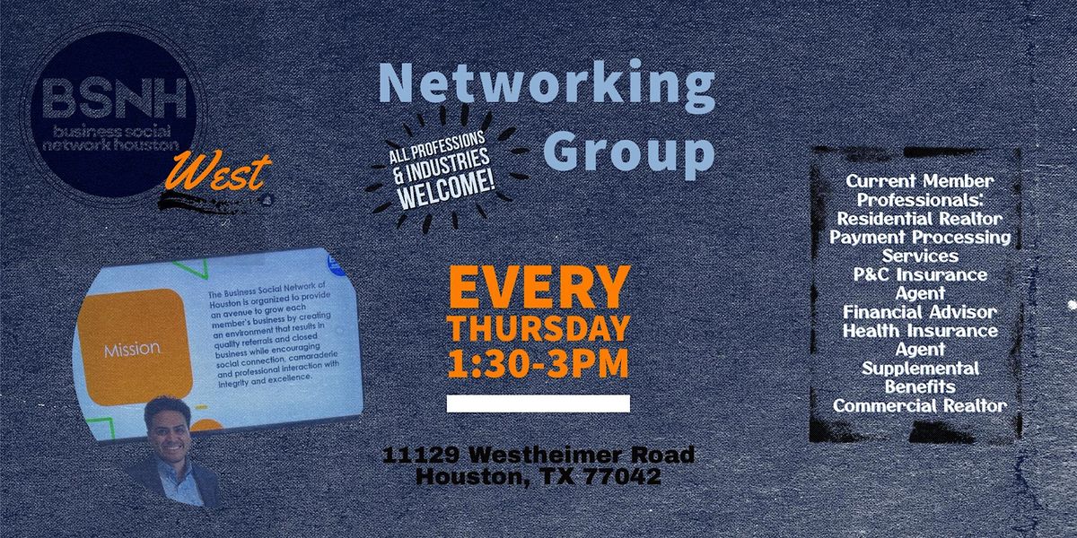 Business Social Network of Houston {WEST} - Open Networking Meeting ...