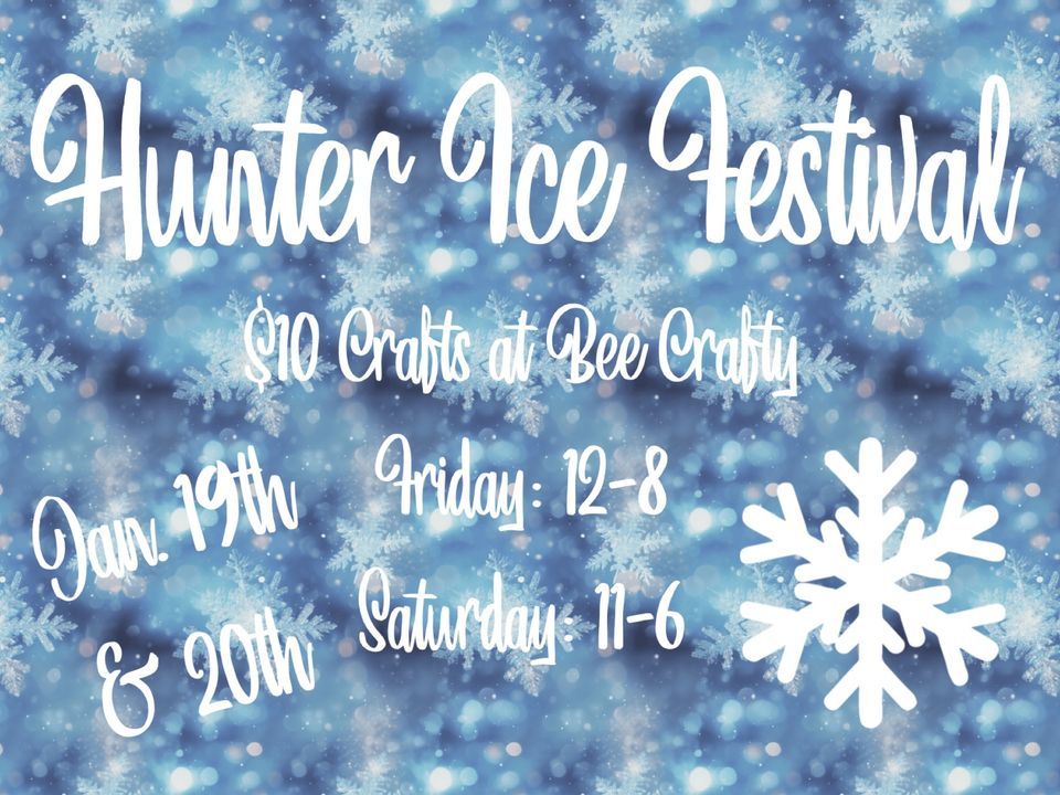 Hunter Ice Festival 10 Crafts EXTENDED, Bee Crafty LLC, Niles, January