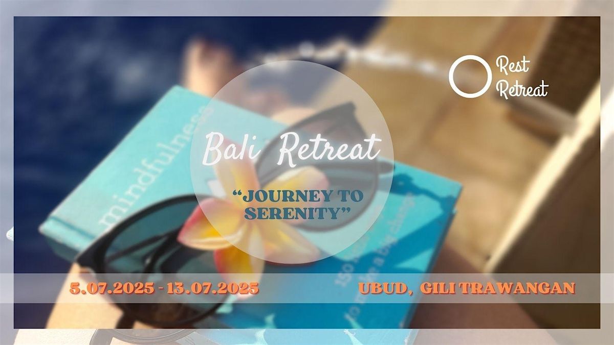 Bali Retreat "Journey to Serenity", 5 July | Event in Kecamatan Ubud | AllEvents