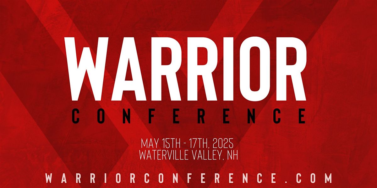 Warrior Conference 2025, 15 May | Event in Waterville Valley | AllEvents