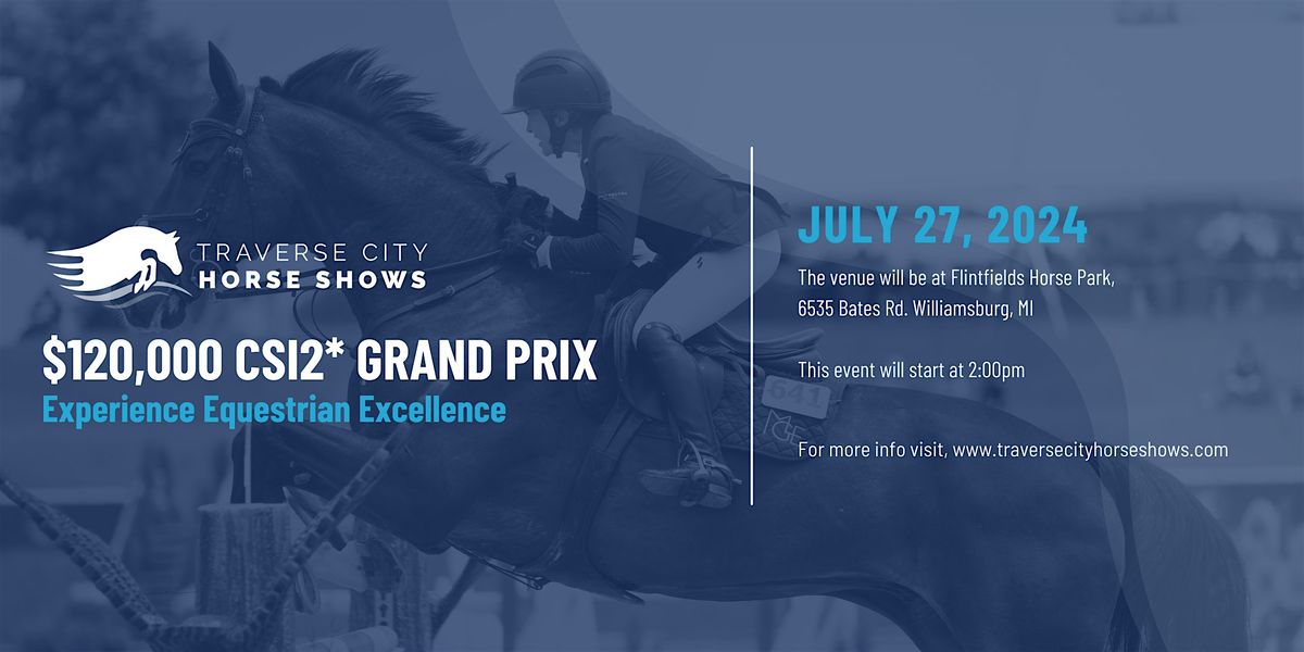 120,000 CSI2* Grand Prix, FLINTFIELDS HORSE PARK, Williamsburg, 27