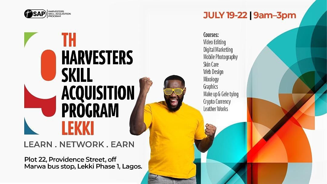 HARVESTERS SKILL ACQUISITION PROGRAM (HSAP LEKKI) 9TH DIET, 22 The
