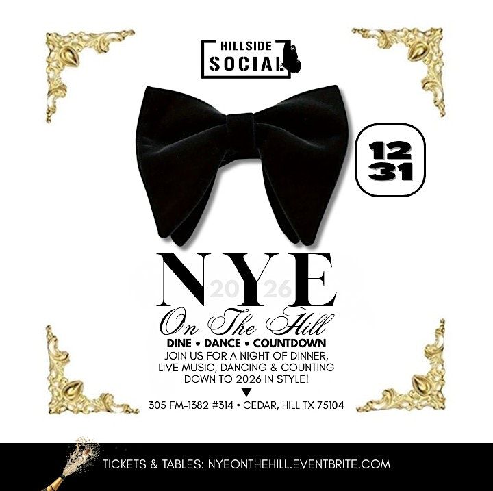 NYE On The Hill 2026! {Dine, Dance & Countdown!} @ HILLSIDE SOCIAL