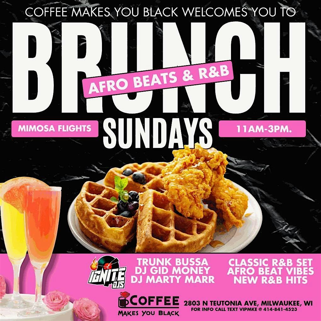 Sunday Brunch Afro Beats Vs R&B at Coffee Makes You Black | Event in Milwaukee | AllEvents