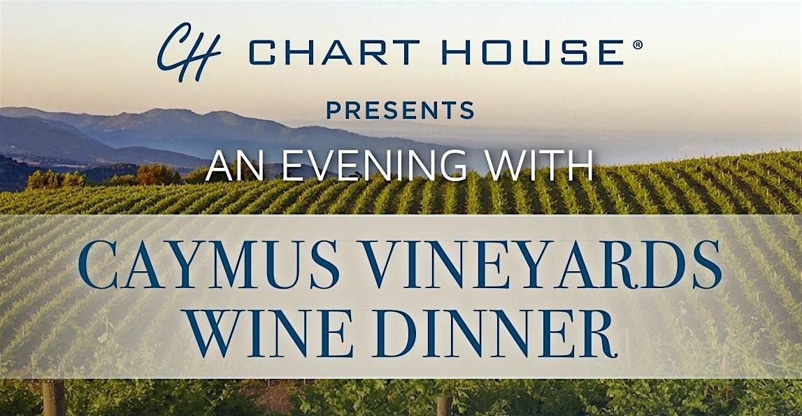 Caymus Wine Dinner Chart House Genesee, Chart House, Golden, 7