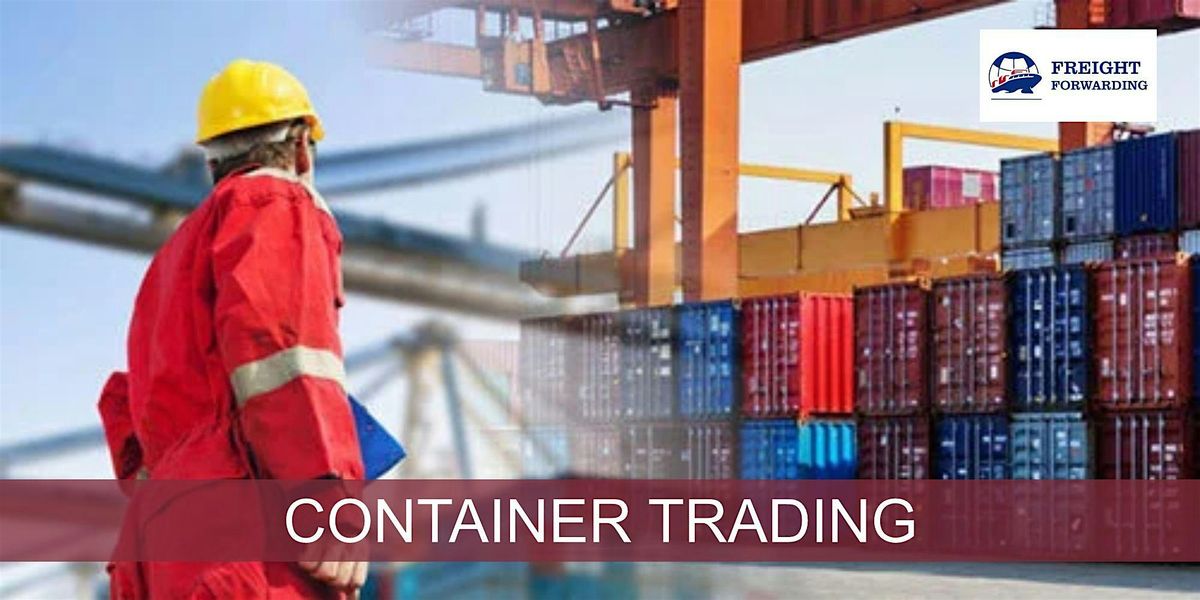 What is Container Trading?, 31 August | Event in Dubai | AllEvents