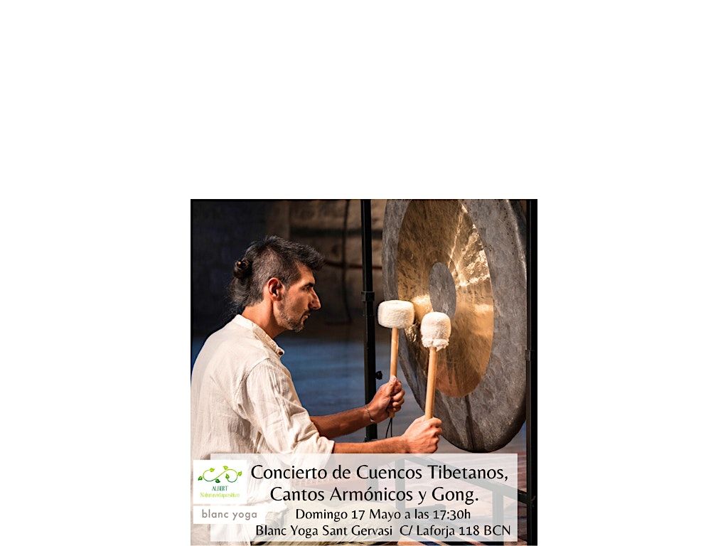 CONCIERTO DE CUENCOS TIBETANOS, CANTOS ARMÓNICOS Y GONGS, 17 May | Event in Barcelona | AllEvents