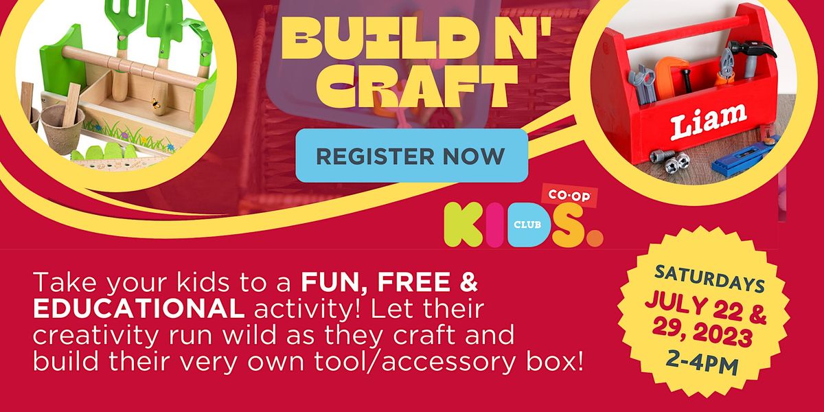 Build N Craft Saskatoon Coop Kids Club, Coop Home, Saskatoon, 29 July