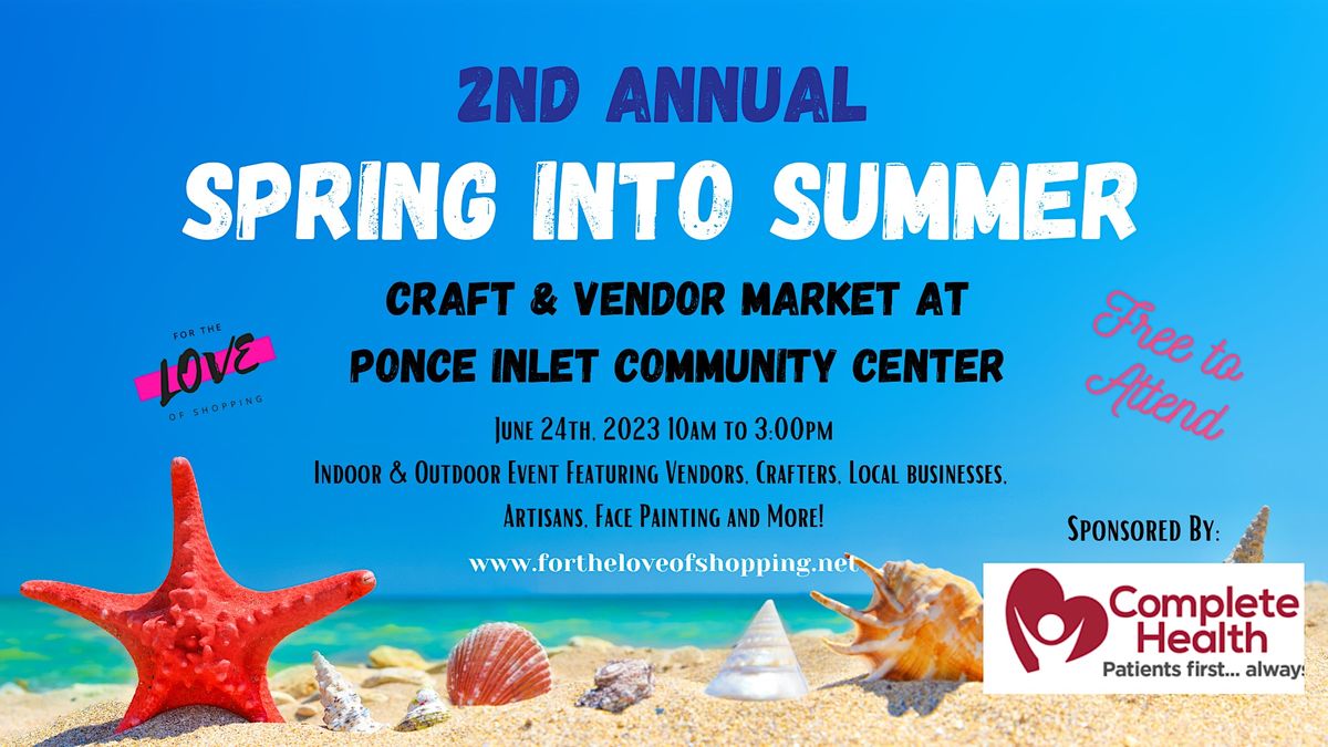 2nd Annual Spring into Summer, Ponce Inlet Community Center, June 24
