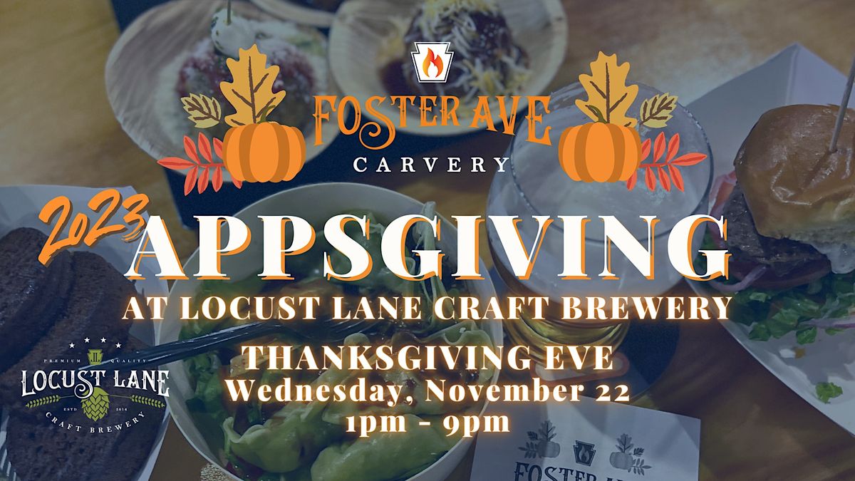 APPSGIVING Thanksgiving Eve at Locust Lane, Locust Lane Craft Brewery