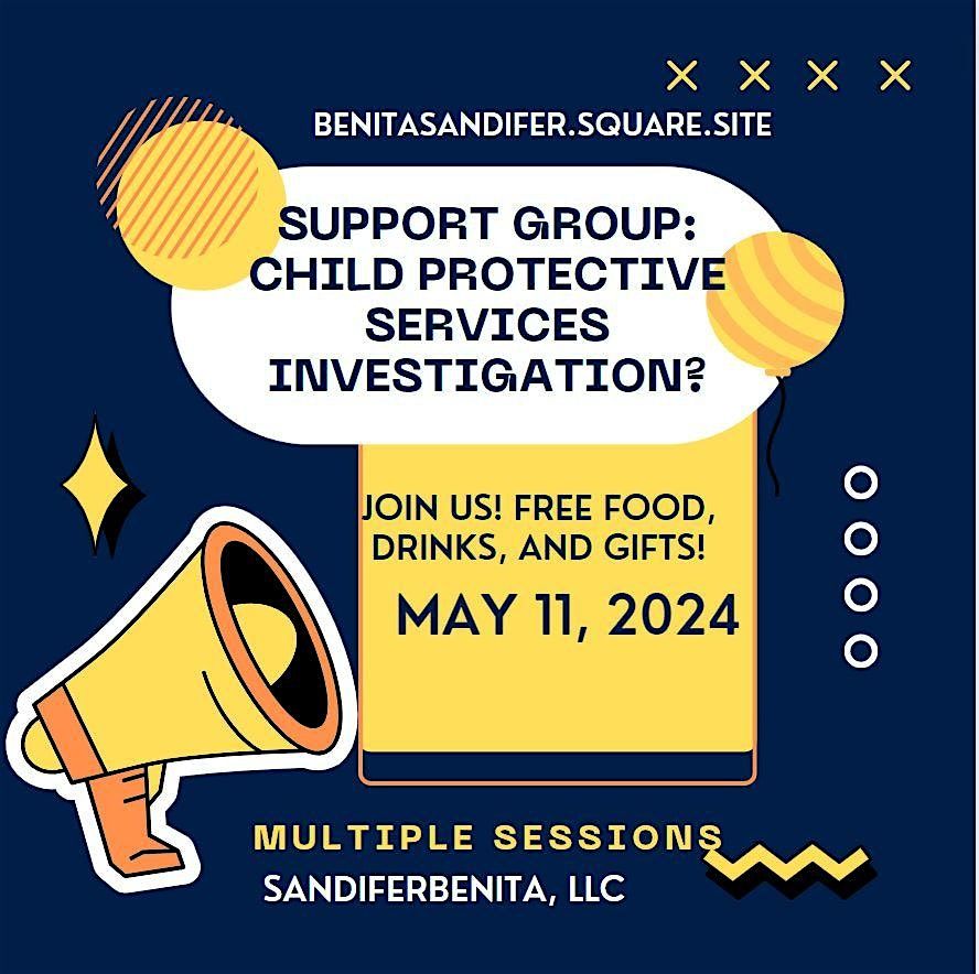 Support Group & Consultation Child Protective Services Investigation