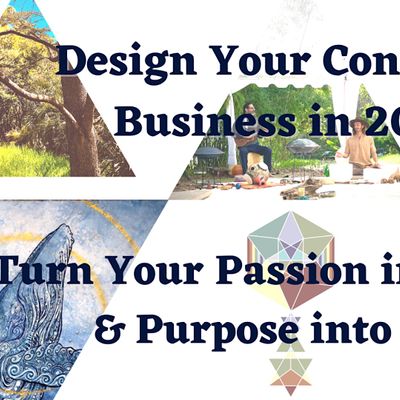 Design Your Conscious Business in 2023 - Turn Your Passion Into Purpose