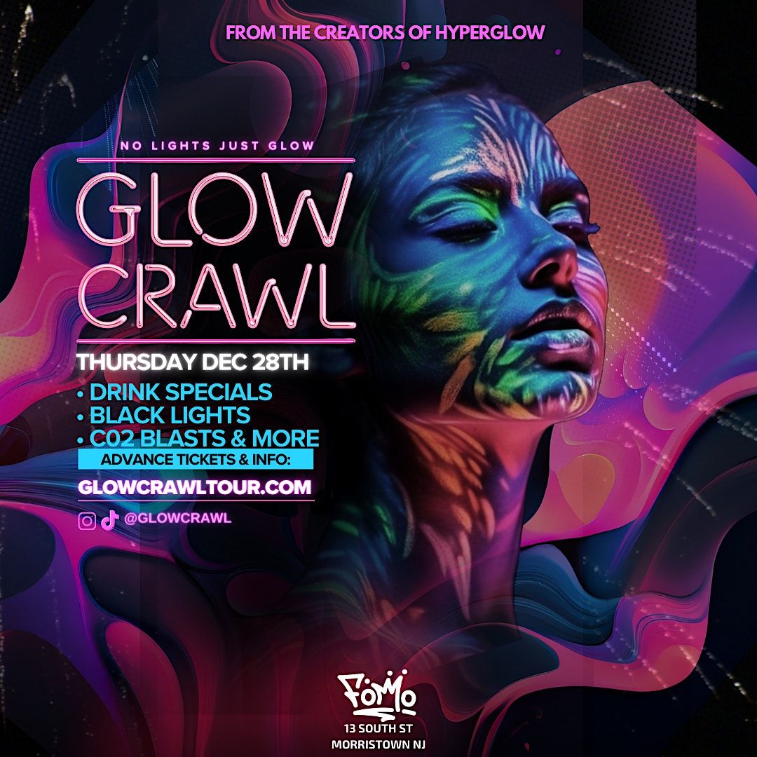 GLOWCRAWL "No Lights Just Glow" Morristown, NJ, FOMO, Morristown