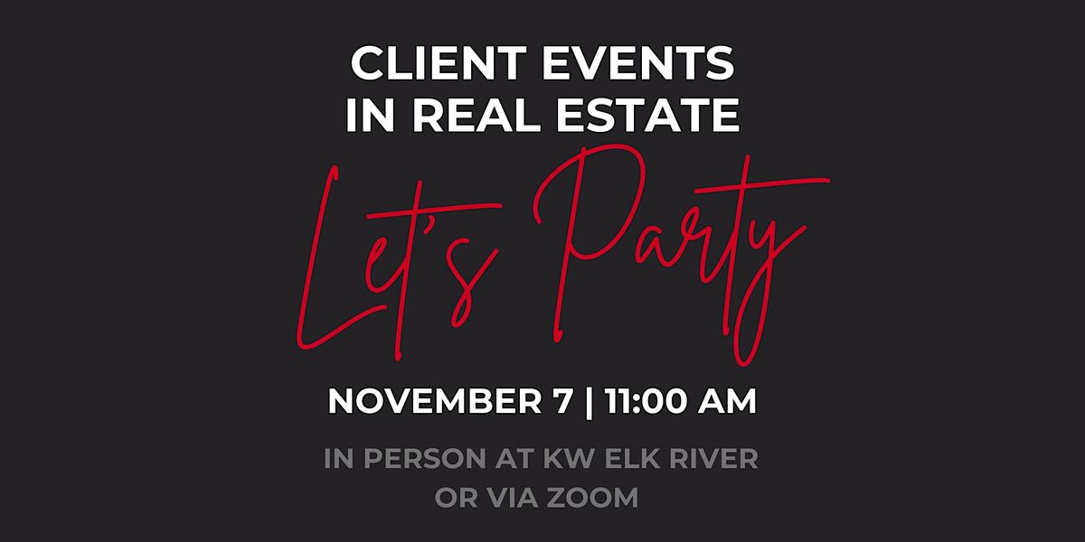 Client Events in Real Estate; Lets Party!, Keller Williams Realty