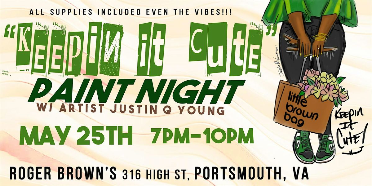 "Keeping It Cute" Paint Night (Portsmouth, Va), Roger Browns