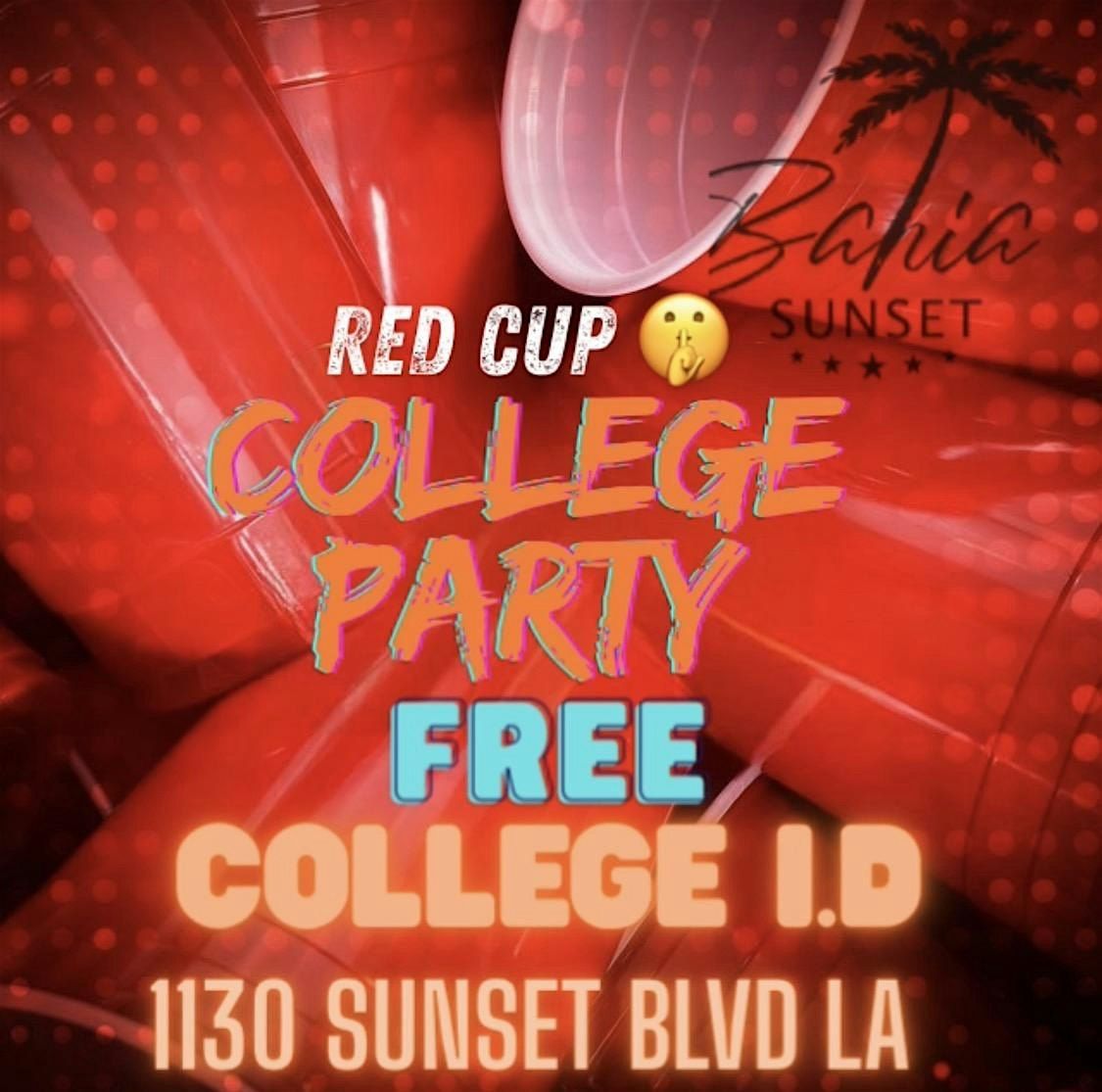 18+ FRIDAY RED CUP COLLEGE PARTY CLUB BAHIA FREE W/RSVP, 5 December | Event in Los Angeles | AllEvents