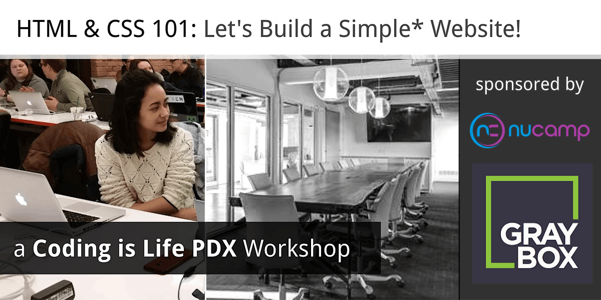 HTML & CSS 101: Lets Build a Simple* Website via Zoom! (1/29), GRAYBOX ...