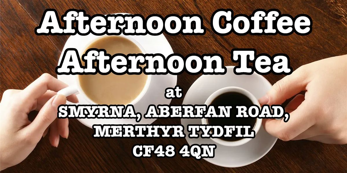 Coffee or Tea afternoon | Event in Merthyr Tydfil | AllEvents