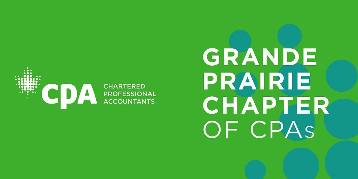 Grande Prairie Chapter of CPAs January 2023 Lunch Meeting, Better