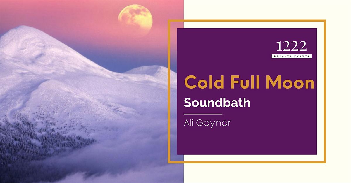 Final Full Moon of 2025: Cold Full Moon Soundbath, 4 December | Event in Aurora | AllEvents