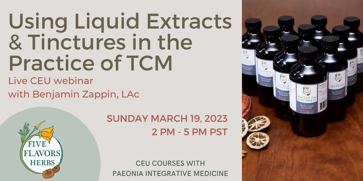 Using Liquid Extracts and Tinctures in the Practice of TCM on AllEvents