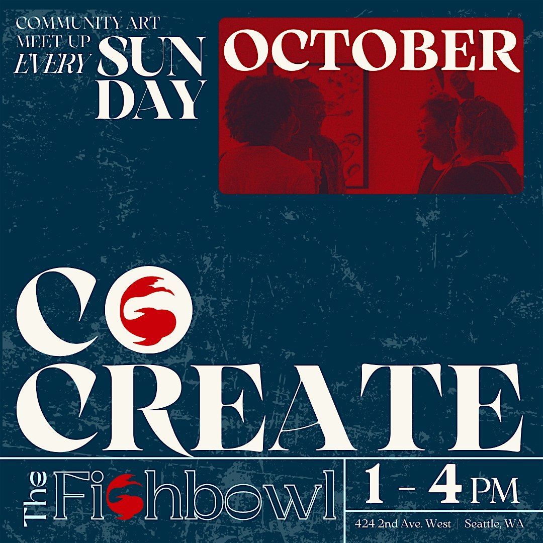 Monthly Co-Create @ The Fishbowl | Event in Seattle | AllEvents
