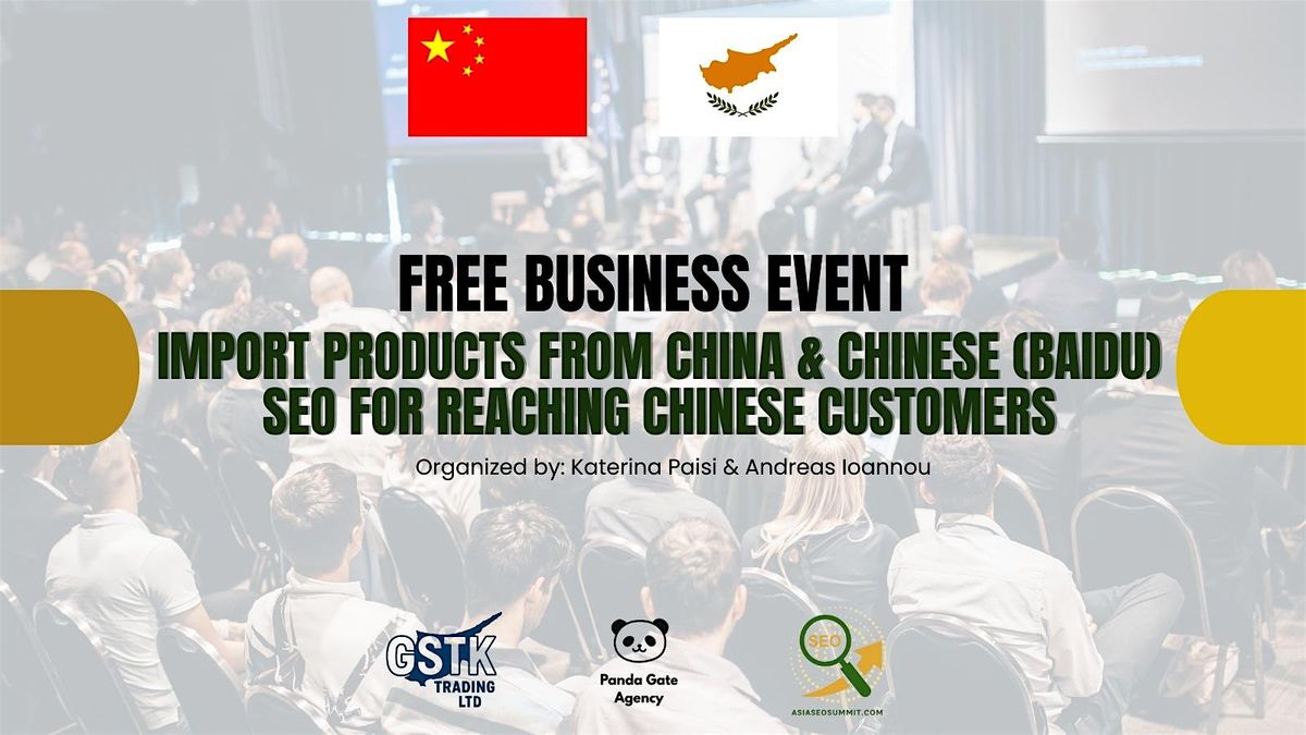 Free Business Event: Import Products from China & Chinese SEO, 4 December | Event in Στρόβολος