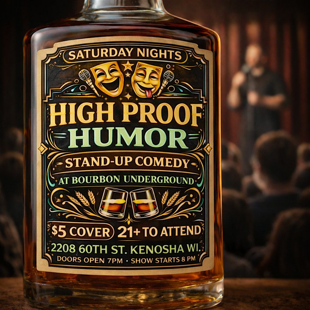 HIGH PROOF HUMOR - STAND UP COMEDY