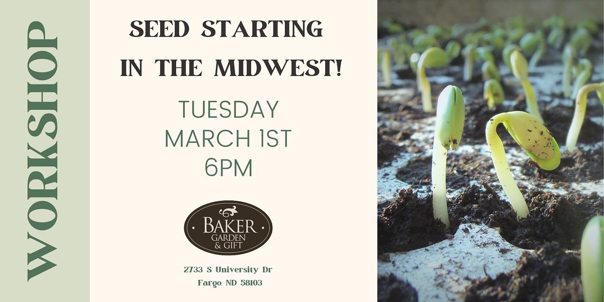 Seed Starting in the Midwest, Baker Garden & Gift, Fargo, 1 March 2022