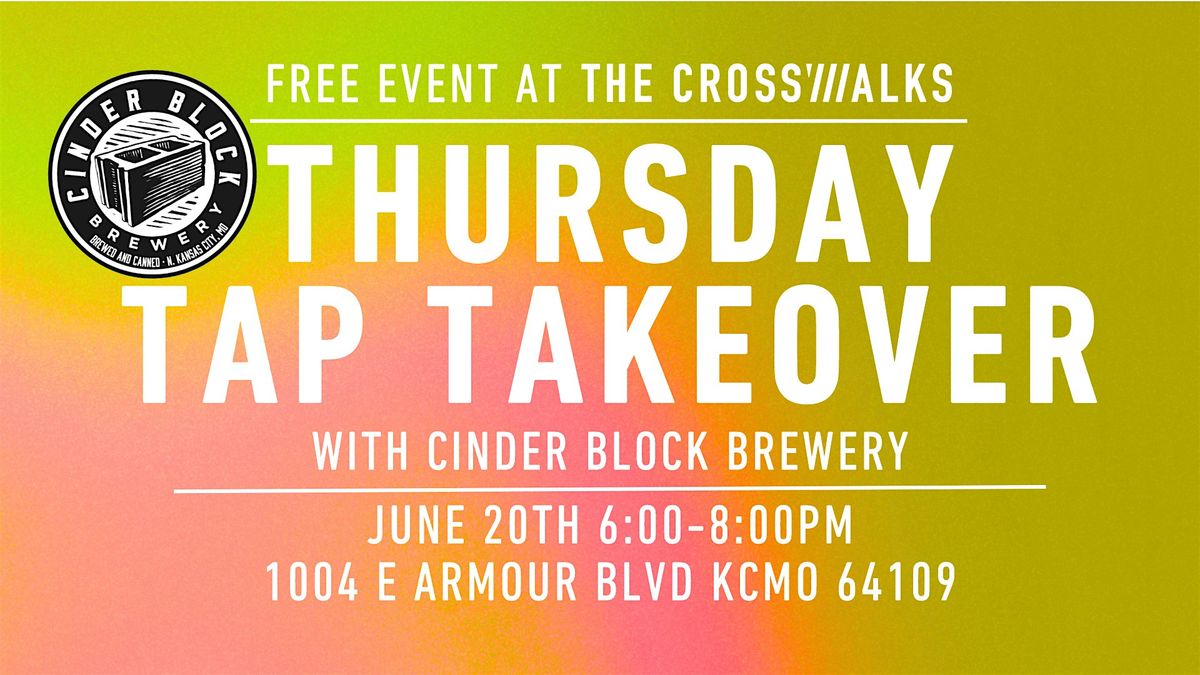 Thursday Tap Takeover with Cinder Block Brewery, 1004 E Armour Blvd
