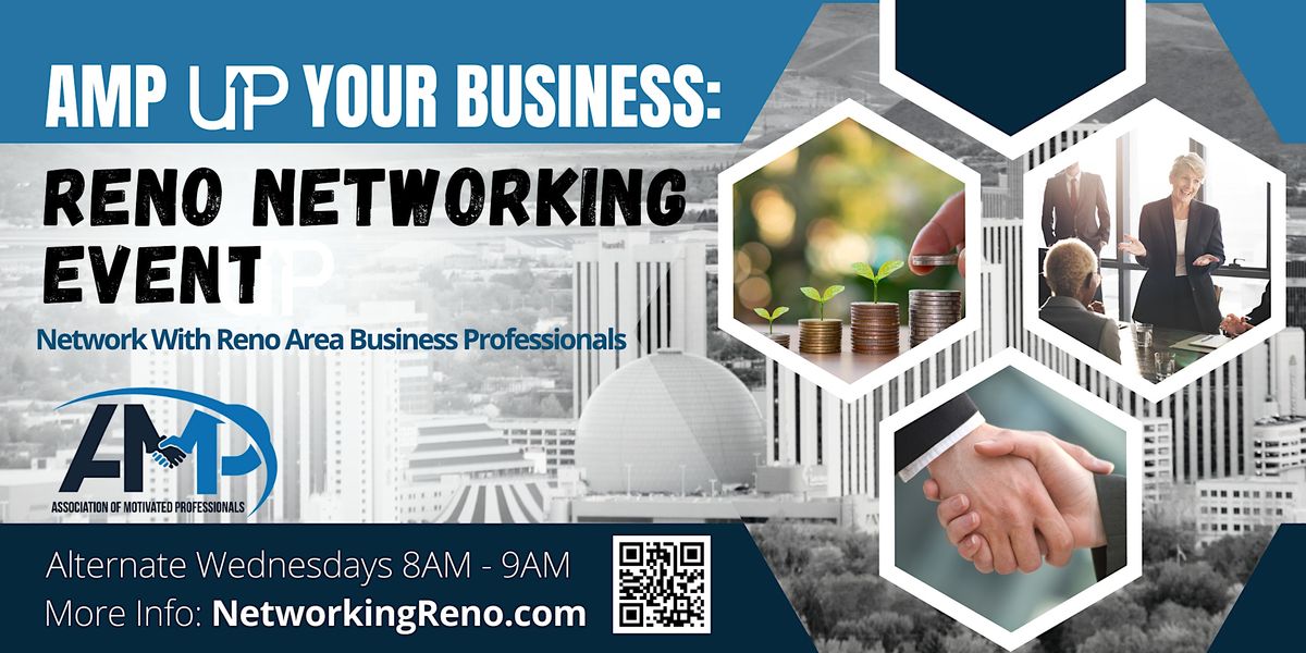 AMP Up Your Business: Reno Networking Event- Guest Speaker: Casey Adams ...